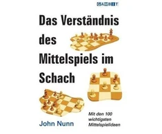 KNYGA John Nunn Verstandnis Des Mittelspiels Im Schach