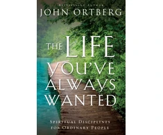 KNYGA John Ortberg Life You've Always Wanted