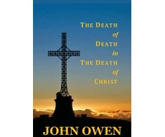 KNYGA John Owen Death of Death in the Death of Christ