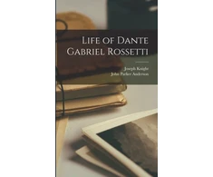 KNYGA John Parker Anderson Life of Dante Gabriel Rossetti