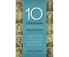 KNYGA John Perry 10 Christians Everyone Should Know