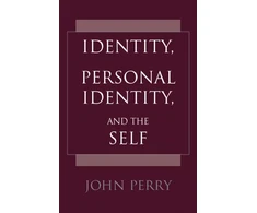 KNYGA John Perry Identity, Personal Identity and the Self