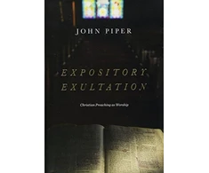 KNYGA John Piper Expository Exultation