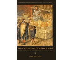 KNYGA John R Clarke Art in the Lives of Ordinary Romans
