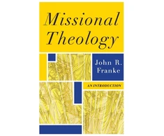 KNYGA John R Franke Missional Theology – An Introduction