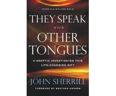 KNYGA John Sherrill They Speak with Other Tongues – A Skeptic Investigates This Life–Changing Gift