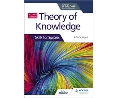 KNYGA John Sprague Theory of Knowledge for the IB Diploma: Skills for Success Second Edition