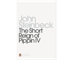 KNYGA John Steinbeck Short Reign of Pippin IV