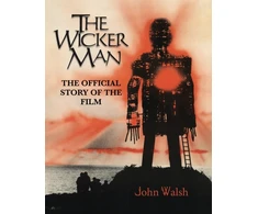 KNYGA John Walsh Wicker Man: The Official Story of the Film