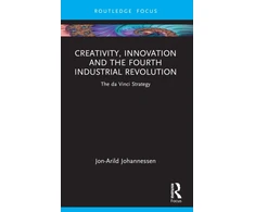 KNYGA Jon Arild Johannessen Creativity, Innovation and the Fourth Industrial Revolution