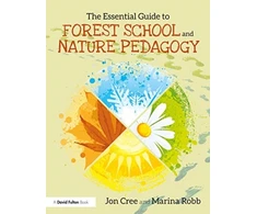 KNYGA Jon Cree Essential Guide to Forest School and Nature Pedagogy