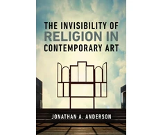 KNYGA Jonathan A Anderson Invisibility of Religion in Contemporary Art