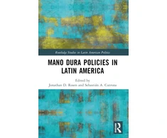 KNYGA Jonathan D Rosen Mano Dura Policies in Latin America