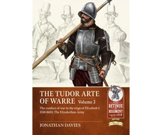 KNYGA Jonathan Davies The Tudor Arte of Warre Volume 3