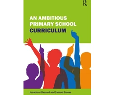 KNYGA Jonathan Glazzard Ambitious Primary School Curriculum