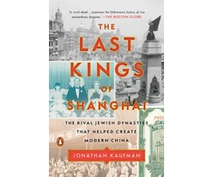 KNYGA Jonathan Kaufman Last Kings of Shanghai