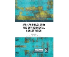KNYGA Jonathan O Chimakonam African Philosophy and Environmental Conservation
