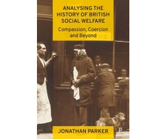 KNYGA Parker Analysing the History of British Social Welfare