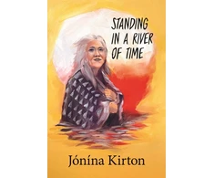 KNYGA Jonina Kirton Standing in a River of Time