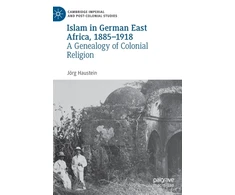 KNYGA Jorg Haustein Islam in German East Africa, 1885–1918