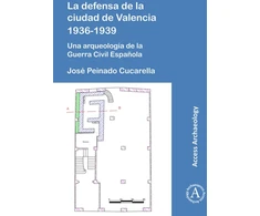 KNYGA Jos Peinado Cucarella La defensa de la ciudad de Valencia 1936-1939