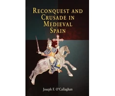 KNYGA Joseph F Ocallaghan Reconquest and Crusade in Medieval Spain