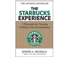 KNYGA Joseph Michelli Starbucks Experience: 5 Principles for Turning Ordinary Into Extraordinary