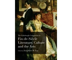 KNYGA Josephine M Guy Edinburgh Companion to Fin-De-Siecle Literature, Culture and the Arts
