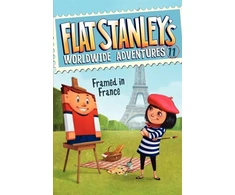 KNYGA Josh Greenhut Flat Stanley's Worldwide Adventures #11: Framed in France