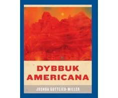 KNYGA Joshua Gottlieb Miller Dybbuk Americana