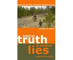 KNYGA Joshua H Jones Biblical Truth &amp; Outdoor Lies: Devotions for the Christian Outdoorsman Juodas Hills Edition