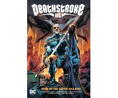 KNYGA Joshua Williamson Deathstroke Inc. Vol. 1: King of the Super-Villains