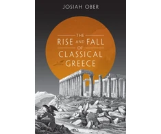 KNYGA Josiah Ober Rise and Fall of Classical Greece