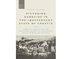 KNYGA Jovan Byford Picturing Genocide in the Independent State of Croatia
