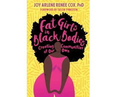 KNYGA Joy Arlene Renee Cox Fat Girls in Juodas Bodies