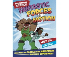 KNYGA Joy Lin Superpower Science: Fantastic Forces and Motion