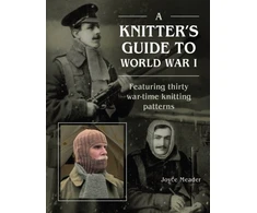 KNYGA Joyce Meader Knitter’s Guide to World War 1