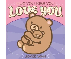 KNYGA Joyce Wan Hug You, Kiss You, Love You