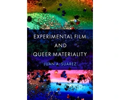 KNYGA Juan A Suarez Experimental Film and Queer Materiality