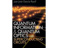KNYGA Juan José García Ripoll Quantum Information and Quantum Optics with Superconducting Circuits