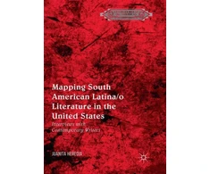 KNYGA Juanita Heredia Mapping South American Latina/o Literature in the United States