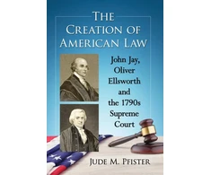 KNYGA Jude M Pfister Creation of American Law