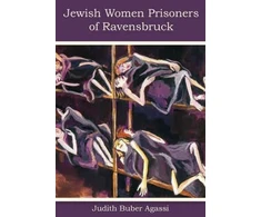 KNYGA Judith Buber Agassi Jewish Women Prisoners of Ravensbruck