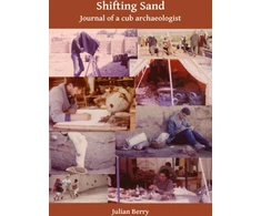 KNYGA Julian Berry Shifting Sand: Journal of a cub archaeologist, Palestine 1964