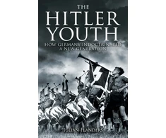KNYGA Julian Flanders Hitler Youth, How Germany Indoctrinated a New Generation