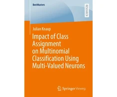 KNYGA Julian Knaup Impact of Class Assignment on Multinomial Classification Using Multi-Valued Neurons
