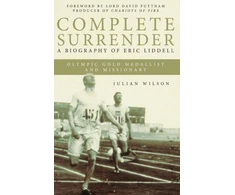 KNYGA Julian Wilson Complete Surrender: Biography of Eric Liddell
