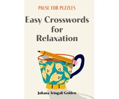 KNYGA Juliana Tringali Golden Pause for Puzzles: Easy Crosswords for Relaxation