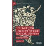 KNYGA Julie Burrell Civil Rights Theatre Movement in New York, 1939–1966