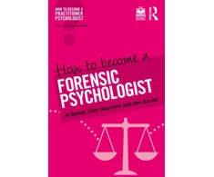 KNYGA Julie Harrower How to Become a Forensic Psychologist